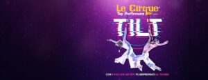 Scopri di più sull'articolo Le Cirque – Tilt